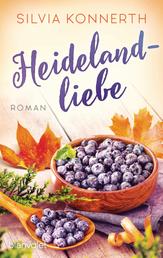 Heidelandliebe - Roman
