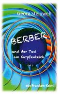 Georg Steinweh: Berber und der Tod am Karpfenteich 