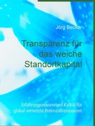 Jörg Becker: Transparenz für das weiche Standortkapital 