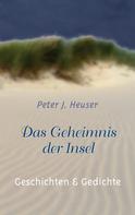 Peter J. Heuser: Das Geheimnis der Insel 