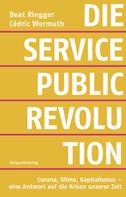Beat Ringger: Die Service-Public-Revolution 