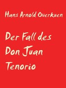 Hans Arnold Overkuen: Der Fall des Don Juan Tenorio 