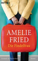 Amelie Fried: Die Findelfrau ★★★★