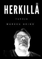 Markku Heino: Herkillä 