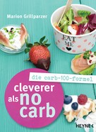 Marion Grillparzer: Cleverer als No Carb: Die Carb-100-Formel ★★★