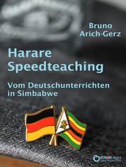 Harare Speedteaching - Vom Deutschunterrichten in Simbabwe