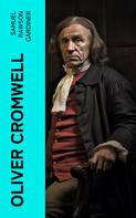 Samuel Rawson Gardiner: Oliver Cromwell 
