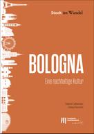 Gianni Carbonaro: Bologna: Eine nachhaltige Kultur 