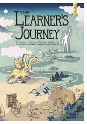 The Learner's Journey - Storytelling as a Design Principle to Create Powerful Learning Experiences.
