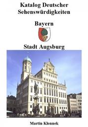 Augsburg - Sehenswürdigkeiten der Stadt Augsburg