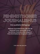 Melina Seiler: Feministischer Journalismus 