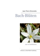 Jean Pierre Simonetta: Bach-Blüten-Ausbildung ★★★★
