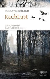 RaubLust - Ein Potsdam-Babelsberg-Krimi