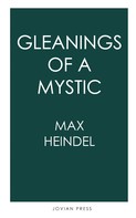 Max Heindel: Gleanings of a Mystic 