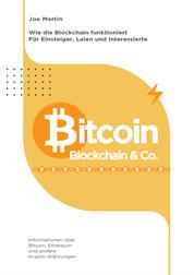 Bitcoin - sparen, anlegen und investieren(überarbeitete Ausgabe 2024) - Informationen über Bitcoin und die Blockchain für Anfänger, Interessierte und Fortgeschrittene