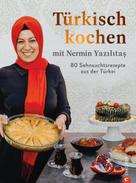 Mücait Yazilitaş: Türkisch kochen mit Nermin Yazılıtaş ★★★★★
