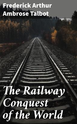 The Railway Conquest of the World