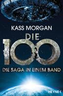 Kass Morgan: Die 100 - Die Saga in einem Band ★★★