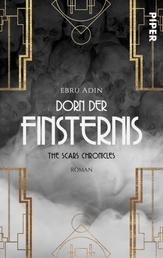 The Scars Chronicles: Dorn der Finsternis - Roman