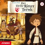 Der kleine Ritter Trenk [Folge 2, 1. Staffel] - Original-Hörspiele zur ZDF-Serie