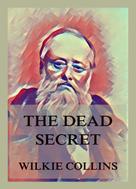 Wilkie Collins: The Dead Secret 