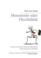 Dieter Laux: Monotonie oder Flexibilität 