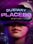 Rosario Curiel: Subway Placebo 