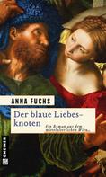 Anna Fuchs: Der blaue Liebesknoten ★★★★★
