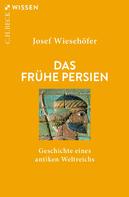 Josef Wiesehöfer: Das frühe Persien 