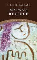 Henry Rider Haggard: Maiwa's Revenge 