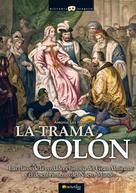 Antonio Las Heras: La trama Colón 