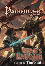Pathfinder Tales: Liar's Bargain - A Novel