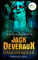 Xenia Jungwirth: Jack Deveraux, Der Dämonenjäger - Dritter Roman: Ravanas Herz ★★★★