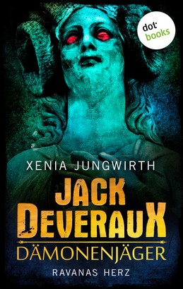 Jack Deveraux, Der Dämonenjäger - Dritter Roman: Ravanas Herz