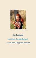 Jes Lysgaard: Instinktiv bueskydning 1 
