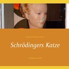 Andreas Niederau-Kaiser: Schrödingers Katze 