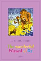 Lyman Frank Baum: The Wonderful Wizard of Oz 