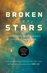 Broken Stars - Contemporary Chinese Science Fiction in Translation
