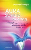 Manuela Oetinger: Aura-Schutz im Alltag ★★★★