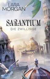 Sarantium - Die Zwillinge - Roman