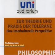 Philosophie: Zur Theorie und Praxis der Toleranz - Eine interkulturelle Perspektive