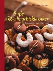 Süße Weihnachtsklassiker - Himmlisches aus Österreich