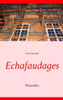 Yves Couraud: Echafaudages 