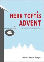 Herr Toftis Advent - Vier weihnachtliche Kurzgeschichten