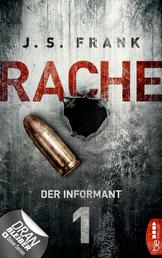 RACHE - Der Informant - Folge 1