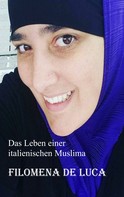 Filomena De Luca: Das Leben einer italienischen Muslima ★★★★★