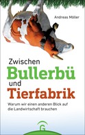 Andreas Möller: Zwischen Bullerbü und Tierfabrik ★★★★