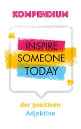 Das Kompendium der positiven Adjektive - Inspire Someone Today