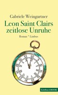 Gabriele Weingartner: Leon Saint Clairs zeitlose Unruhe ★★★★