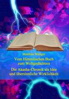 Matthias Wenger: Vom Himmlischen Buch zum Weltgedächtnis 